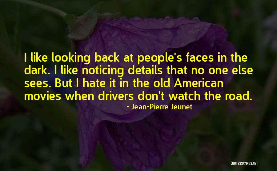 Jean-Pierre Jeunet Quotes 759862 Jean-Pierre Jeunet Quotes 759862