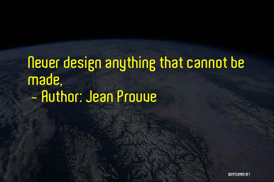 Jean Prouve Quotes 223322