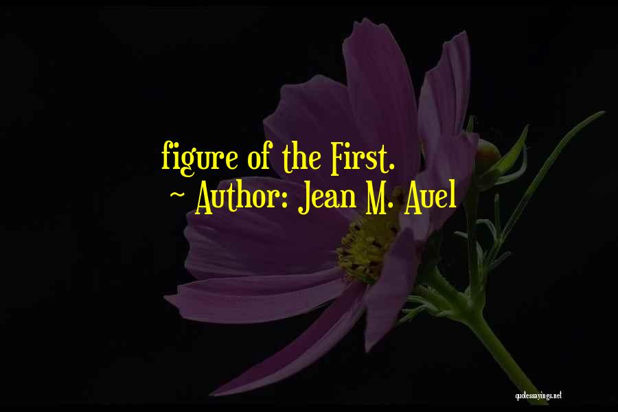 Jean Quotes By Jean M. Auel