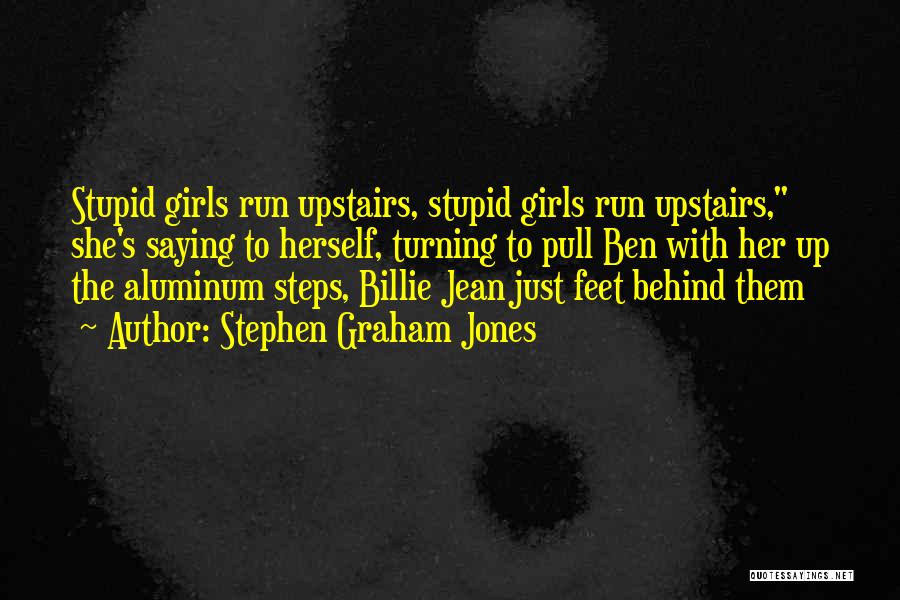 Jean Quotes By Stephen Graham Jones