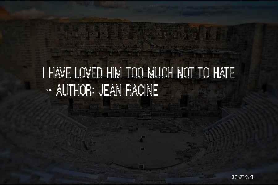 Jean Racine Quotes 134374