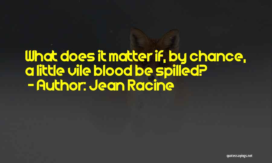 Jean Racine Quotes 1670635