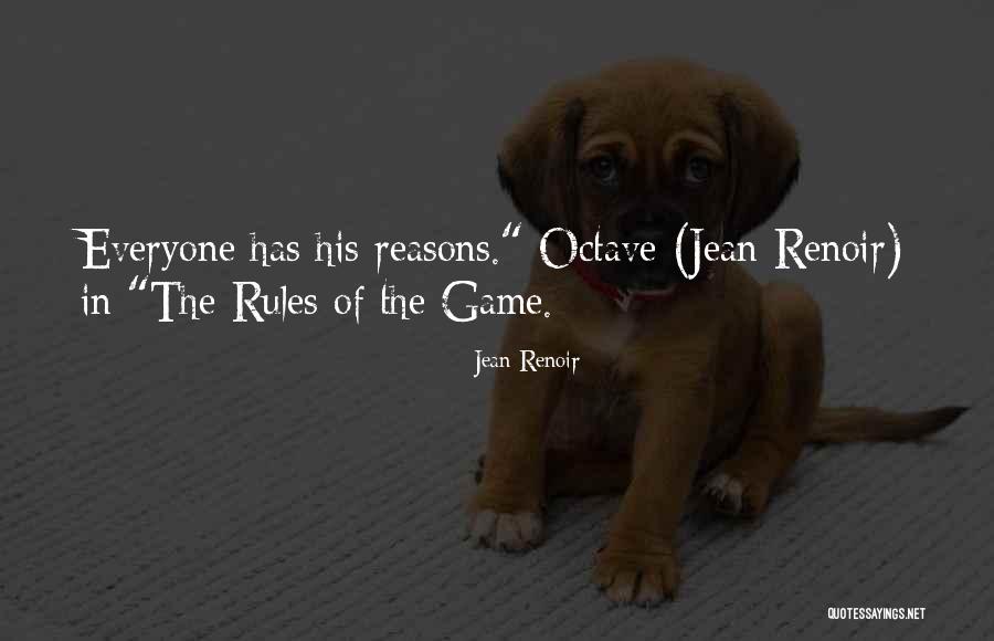 Jean Renoir Rules Of The Game Quotes By Jean Renoir