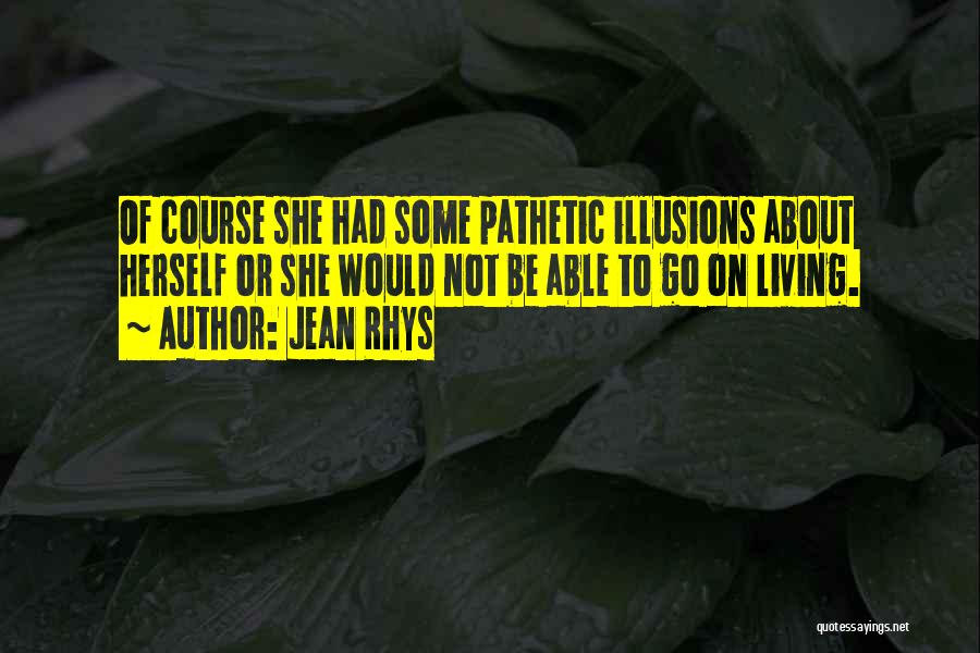 Jean Rhys Quotes 772485
