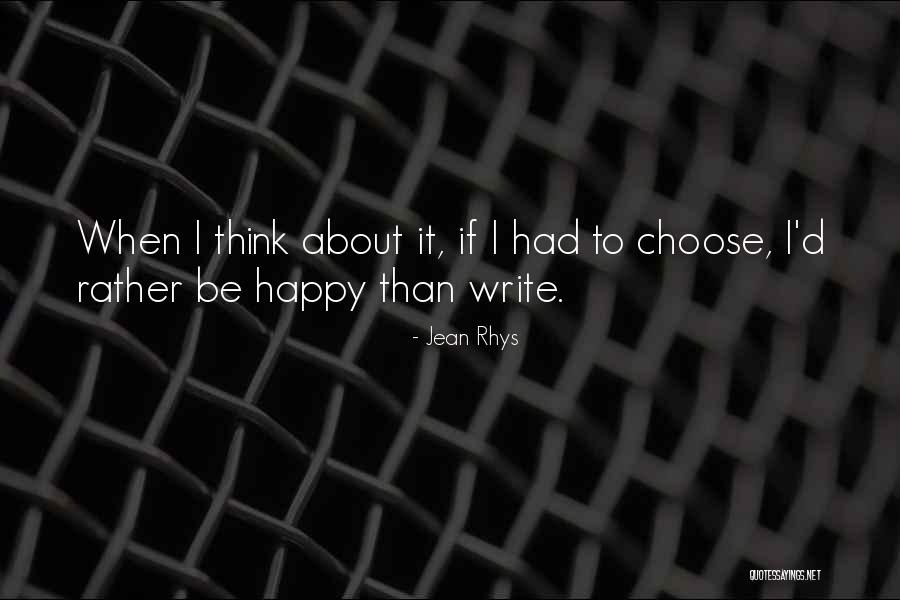 Jean Rhys Write Quotes By Jean Rhys Jean Rhys Write Quotes By Jean Rhys