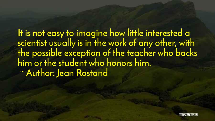 Jean Rostand Quotes 1732244