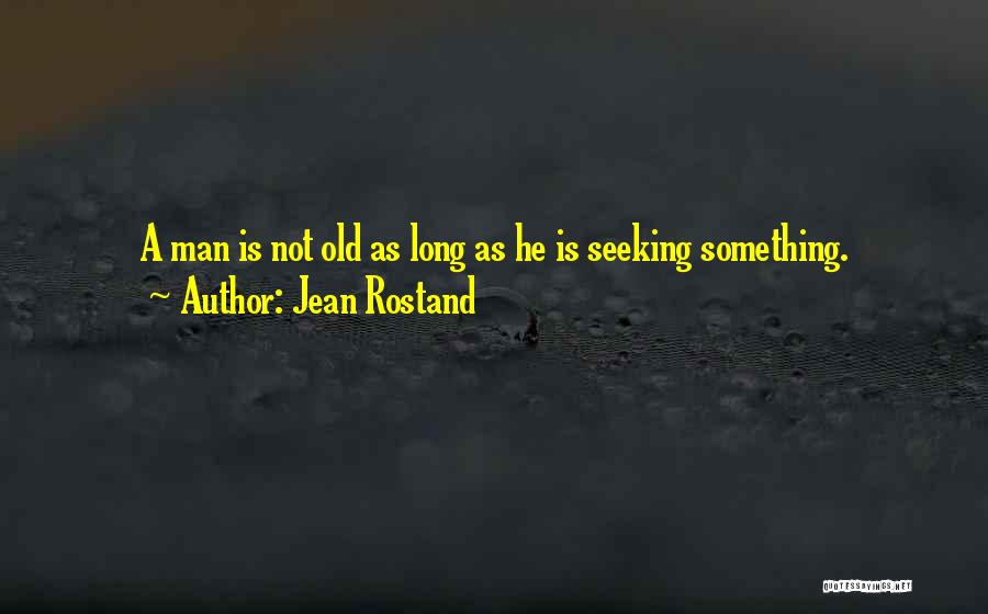 Jean Rostand Quotes 1763646