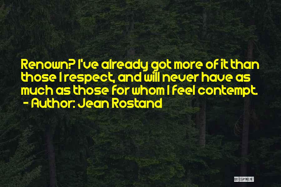 Jean Rostand Quotes 2007032