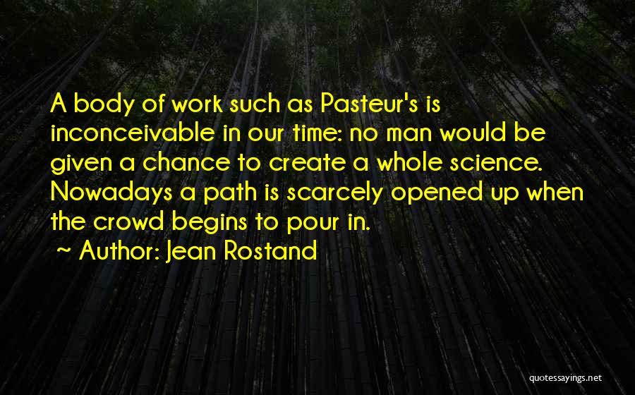 Jean Rostand Quotes 2120426