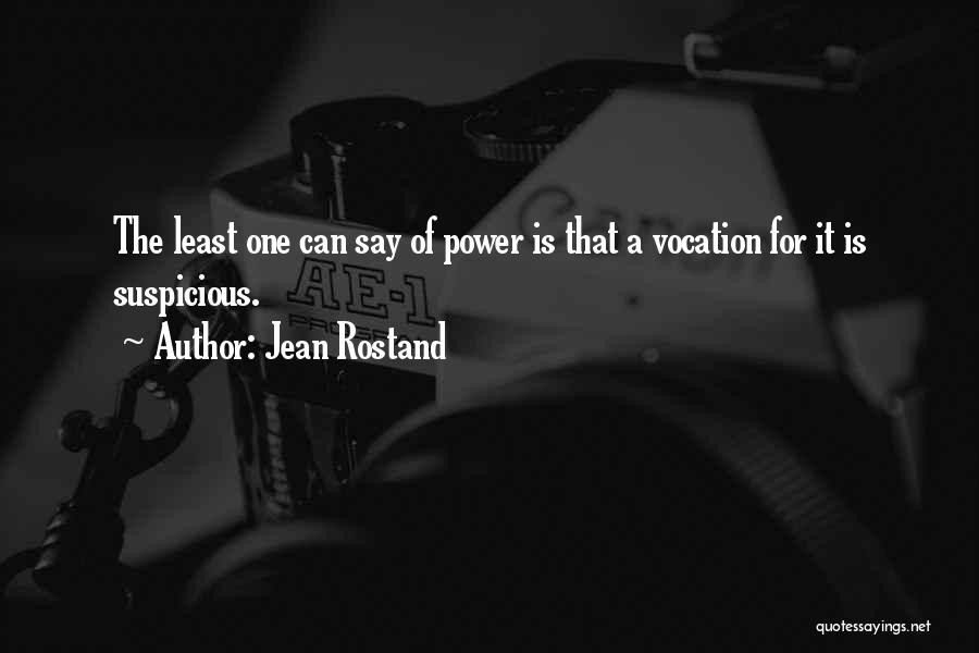 Jean Rostand Quotes 2216031