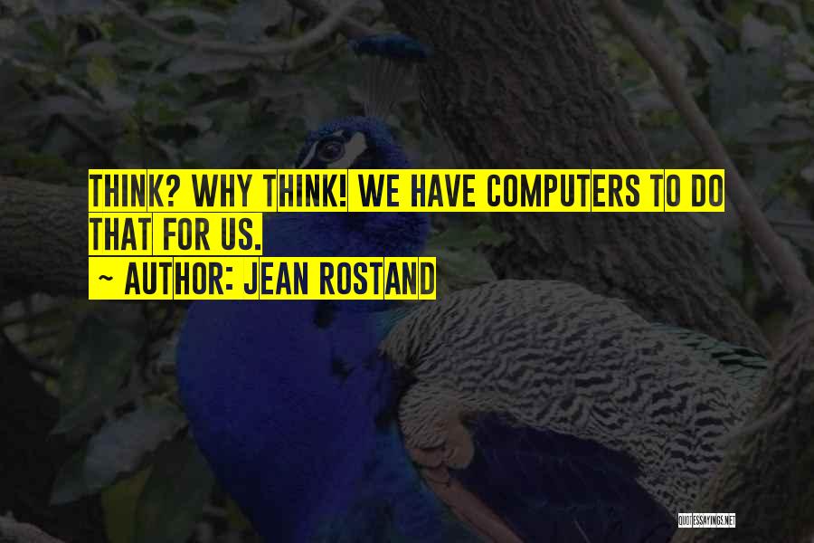 Jean Rostand Quotes 552138