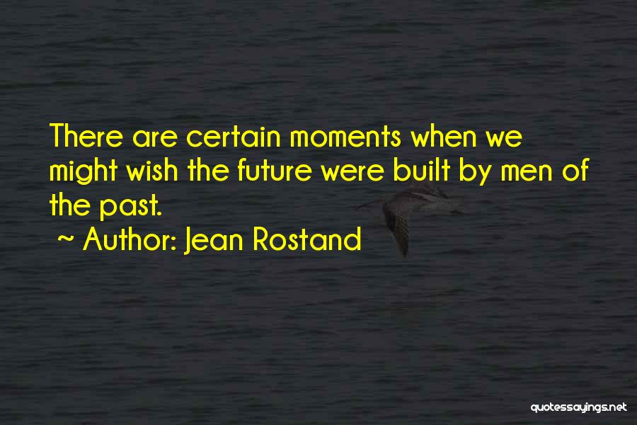 Jean Rostand Quotes 638594