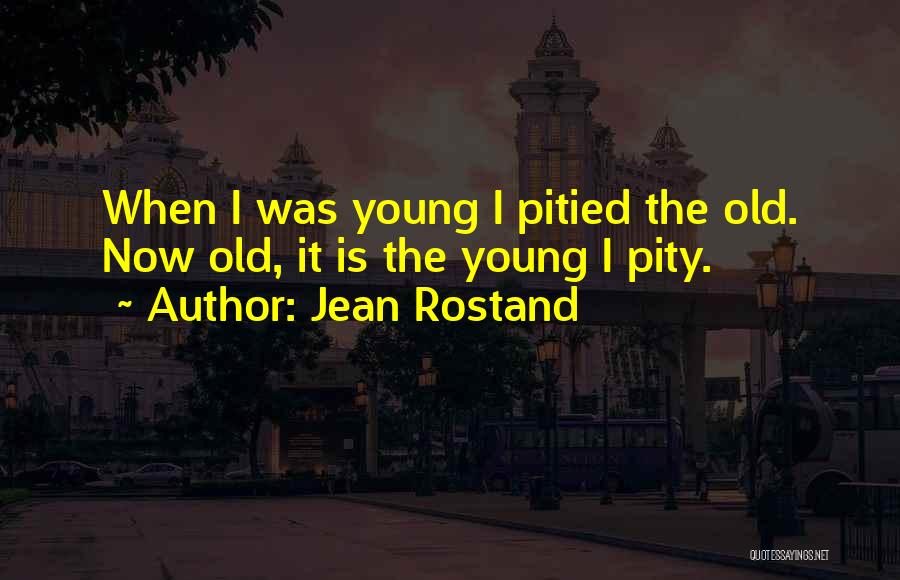 Jean Rostand Quotes 905226