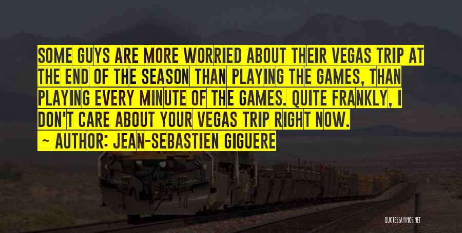 Jean-Sebastien Giguere Quotes 1380725