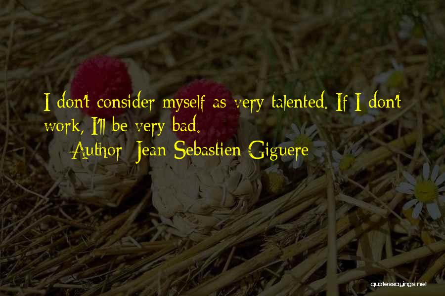 Jean-Sebastien Giguere Quotes 867297