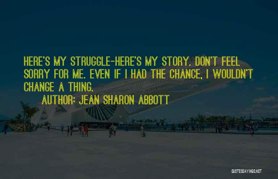 Jean Sharon Abbott Quotes 1234028