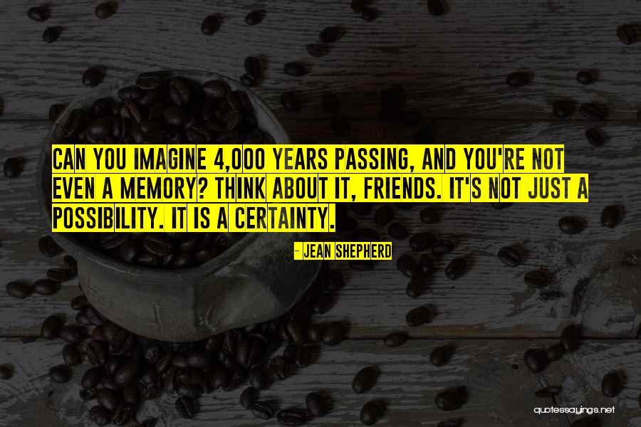 Jean Shepherd Quotes 474499 Jean Shepherd Quotes 474499