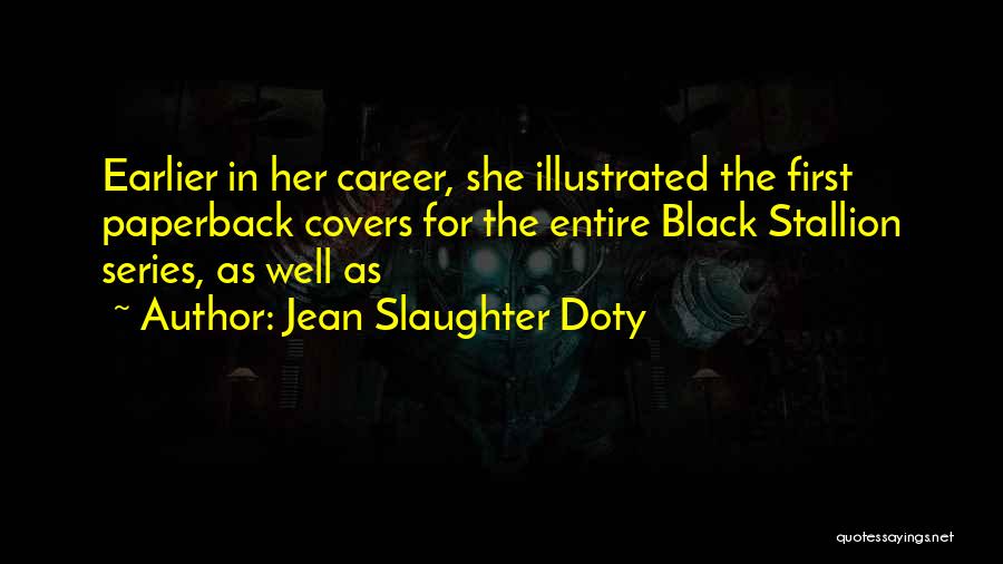 Jean Slaughter Doty Quotes 740014
