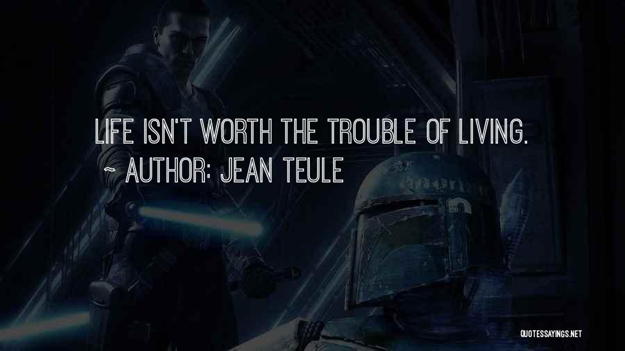 Jean Teule Quotes 837965