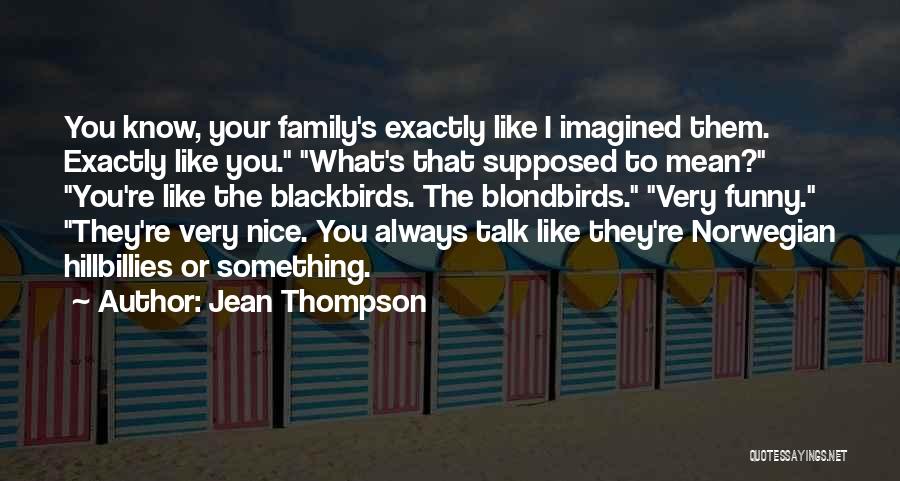 Jean Thompson Quotes 1136098