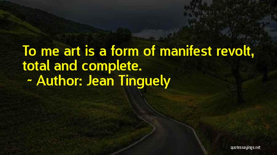 Jean Tinguely Quotes 1651728