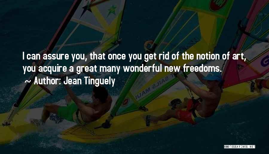 Jean Tinguely Quotes 738171