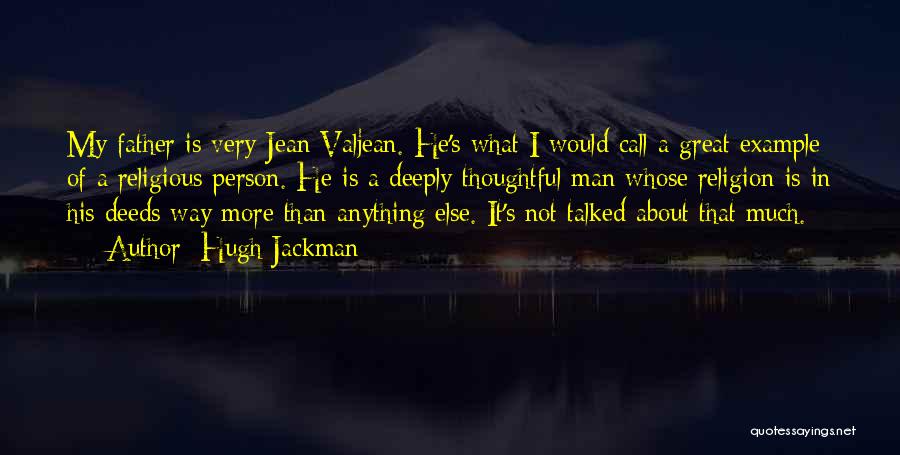 Jean Valjean Quotes By Hugh Jackman
