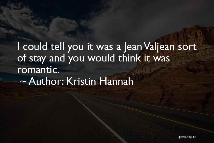 Jean Valjean Quotes By Kristin Hannah