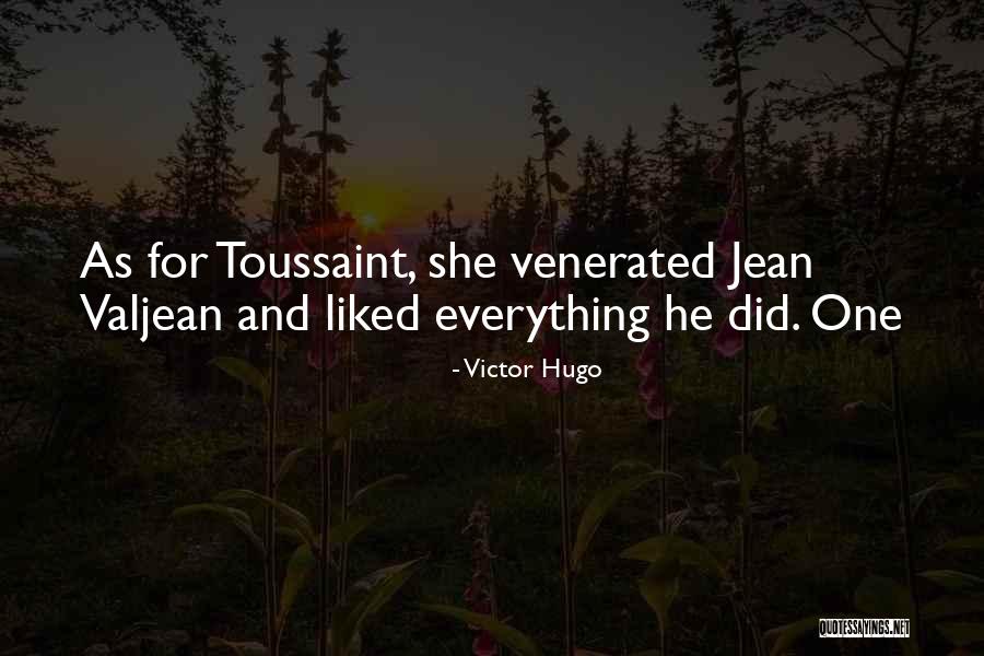 Jean Valjean Quotes By Victor Hugo