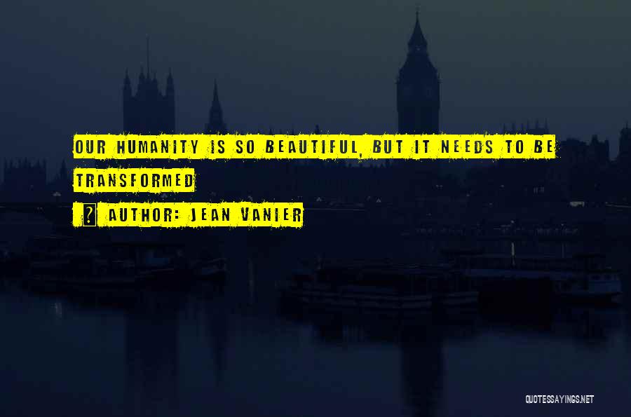 Jean Vanier Quotes 266238