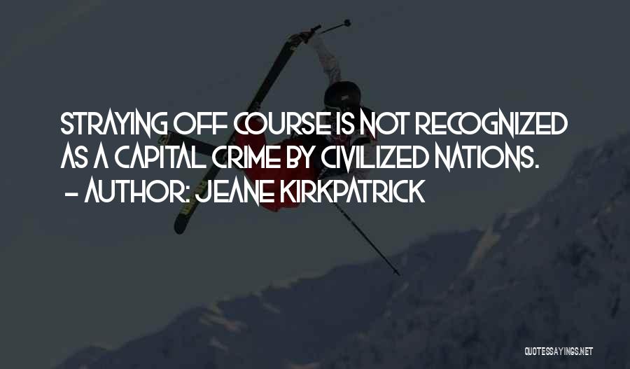 Jeane Kirkpatrick Quotes 1171639