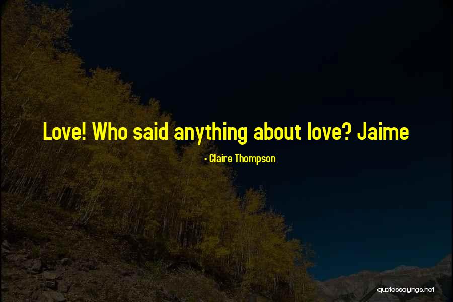 Jeanelle Newell Quotes By Claire Thompson Jeanelle Newell Quotes By Claire Thompson
