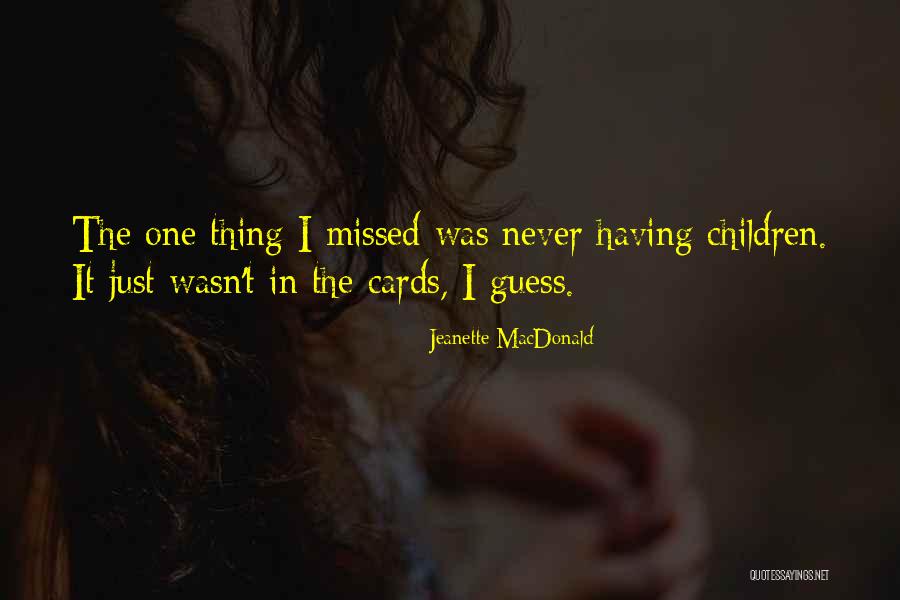 Jeanette MacDonald Quotes 2033563 Jeanette MacDonald Quotes 2033563