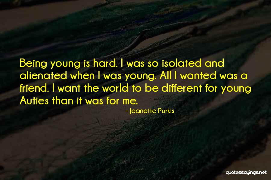 Jeanette Purkis Quotes 474334