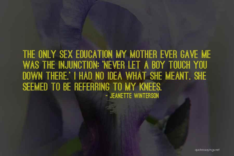 Jeanette's Mother Quotes By Jeanette Winterson