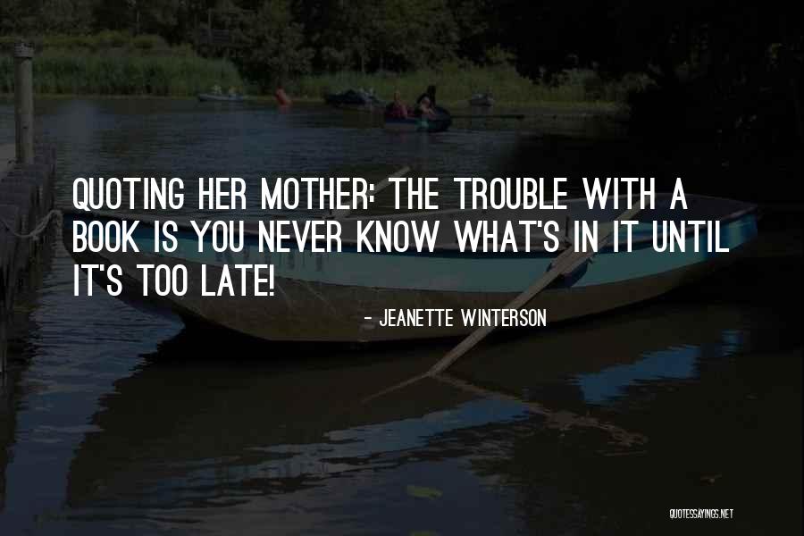 Jeanette's Mother Quotes By Jeanette Winterson