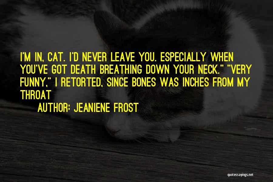 Jeaniene Frost Quotes 1814072