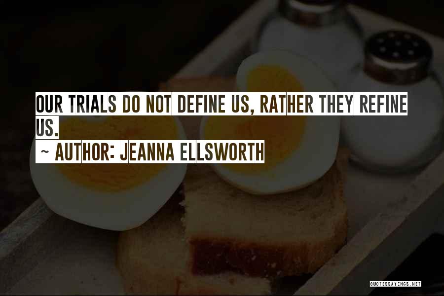 Jeanna Ellsworth Quotes 711766