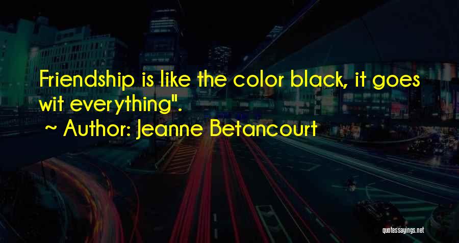 Jeanne Betancourt Quotes 1248818