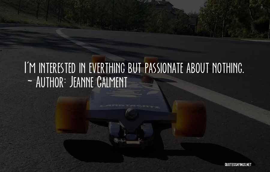 Jeanne Calment Quotes 1029945