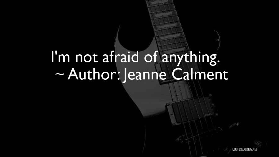 Jeanne Calment Quotes 1034685