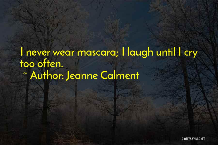 Jeanne Calment Quotes 1529550