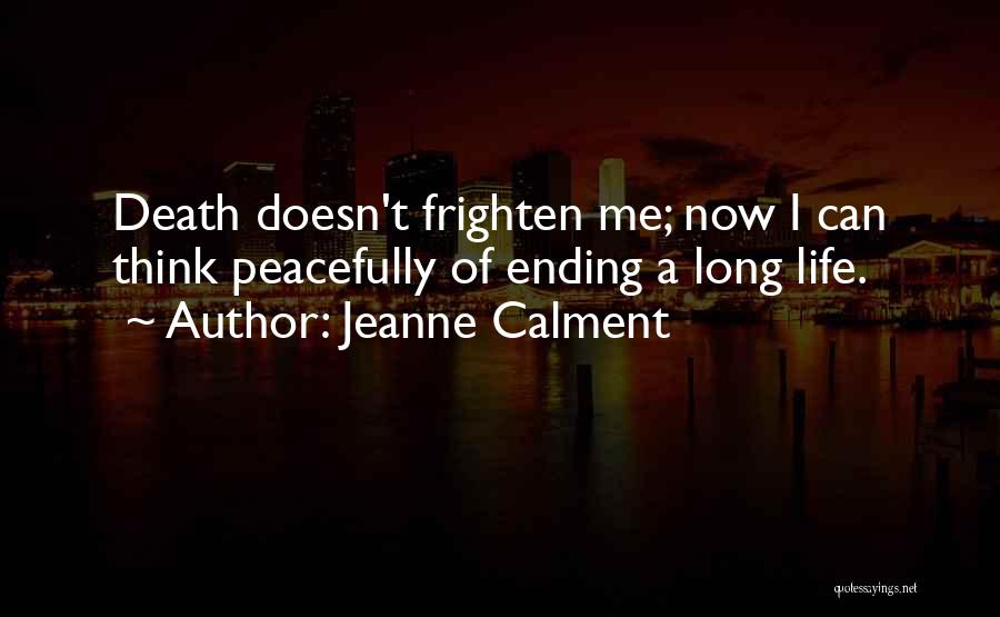 Jeanne Calment Quotes 2238573