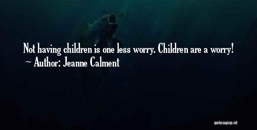 Jeanne Calment Quotes 371255