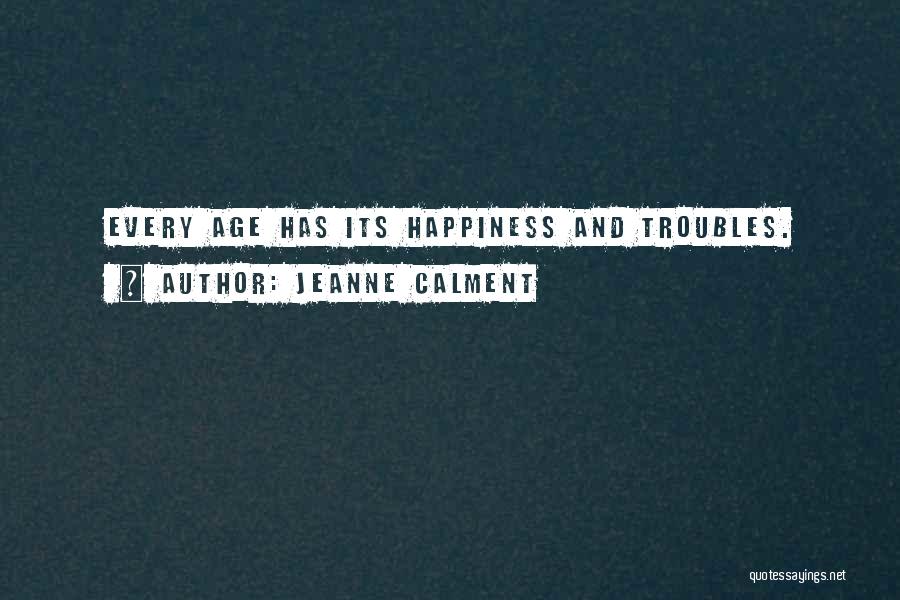Jeanne Calment Quotes 604543