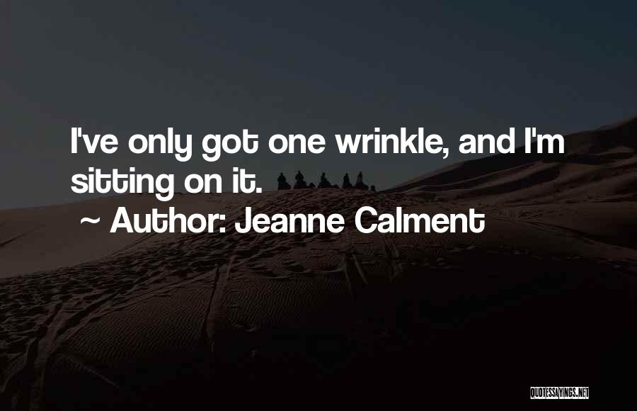 Jeanne Calment Quotes 719435