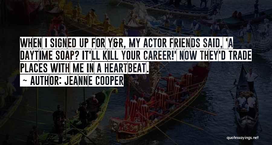 Jeanne Cooper Quotes 969454