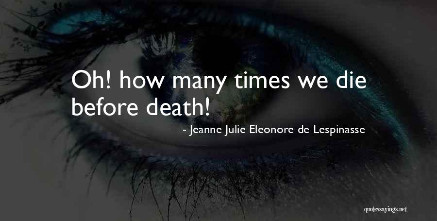 Jeanne Julie Eleonore De Lespinasse Quotes 408288