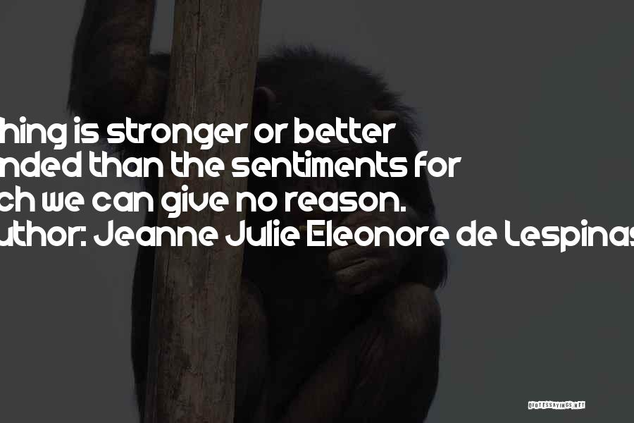 Jeanne Julie Eleonore De Lespinasse Quotes 74740