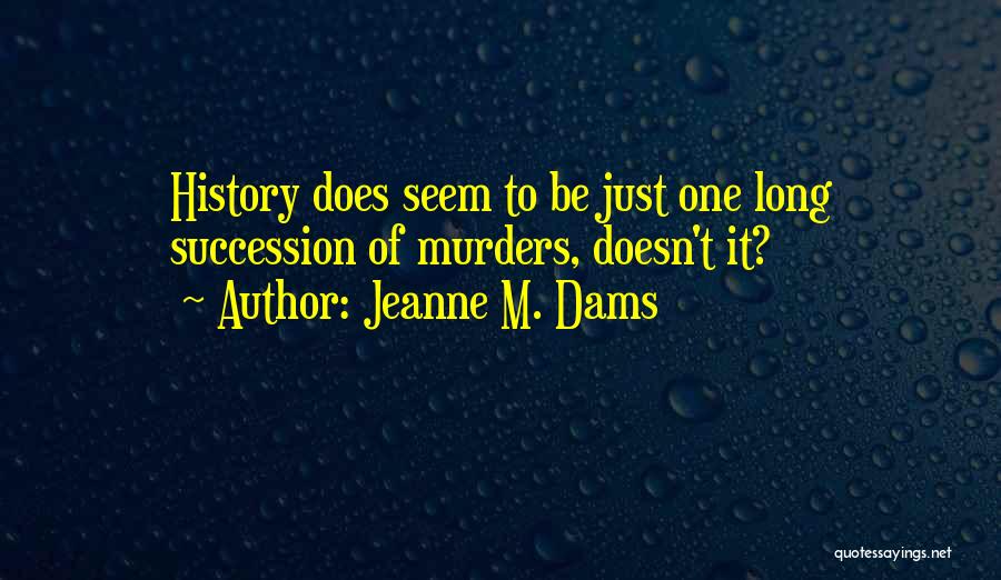 Jeanne M. Dams Quotes 1070035